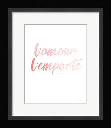 Framed L'amour L'emporte Print