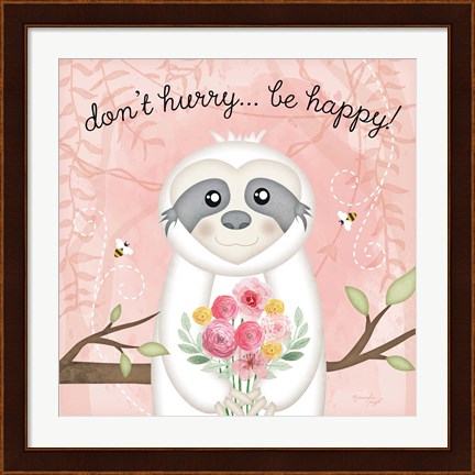 Framed Don&#39;t Hurry, Be Happy Sloth Print