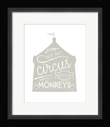 Framed Not My Circus Print
