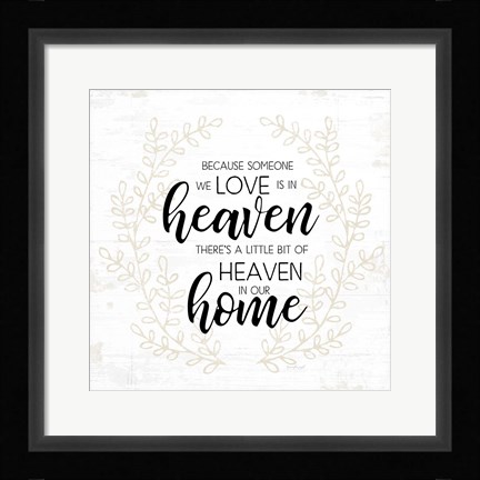 Framed Heaven in Our Home Print