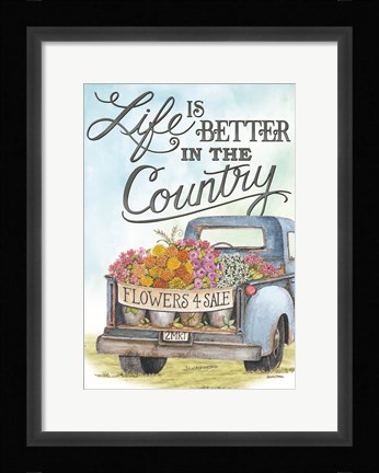 Framed Life is Better in the Country Print