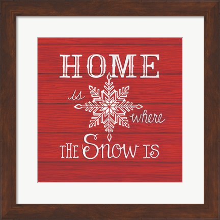 Framed Home is Where the Snow Is Print