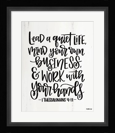 Framed Lead a Quiet Life Print