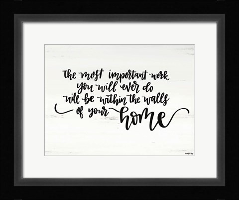 Framed Within the Walls of Your Home Print