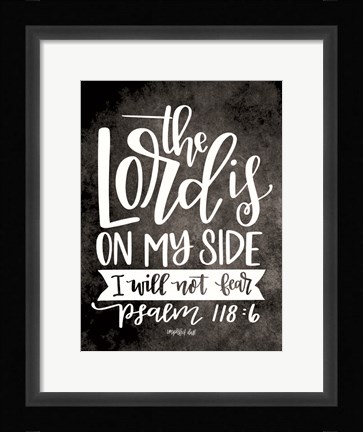 Framed Lord is On My Side Print