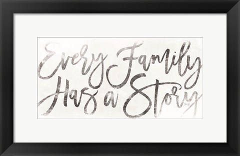 Framed Every Family Has a Story Print