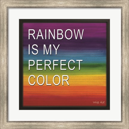 Framed Rainbow is My Perfect Color Print