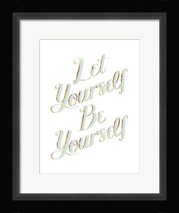 Framed Be Yourself III Print