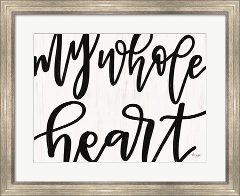 Framed My Whole Heart Print