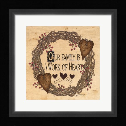 Framed Our Family is a Work of Heart Print