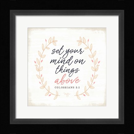 Framed Set Your Mind on Things Above Print