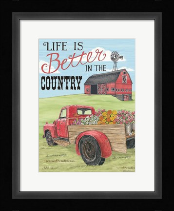 Framed Life is Better in the Country Print