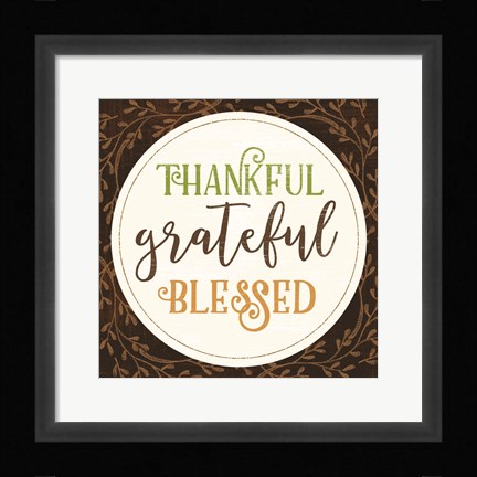 Framed Thankful Grateful Blessed Print