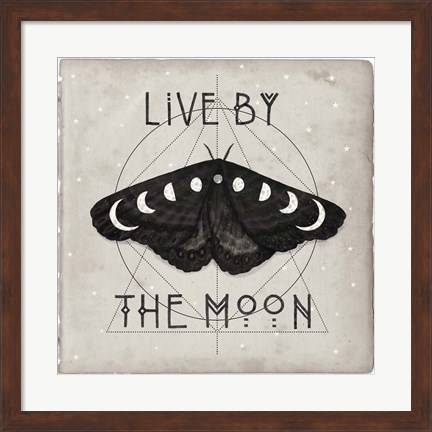 Framed Live by the Moon I Print
