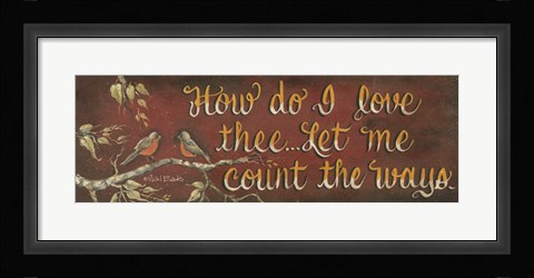 Framed How Do I Love Thee? Print