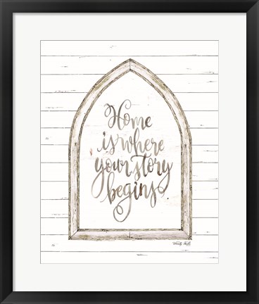Framed Home is Where Your Story Begins Print