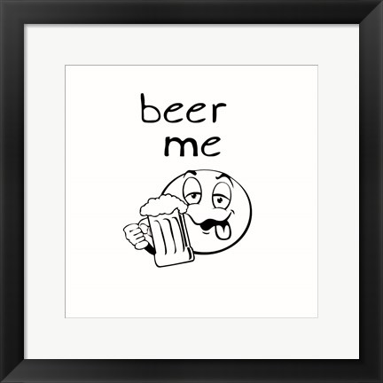 Framed Beer Me Print