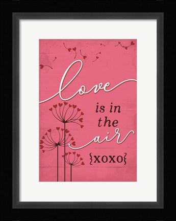Framed Love is in the Air Print