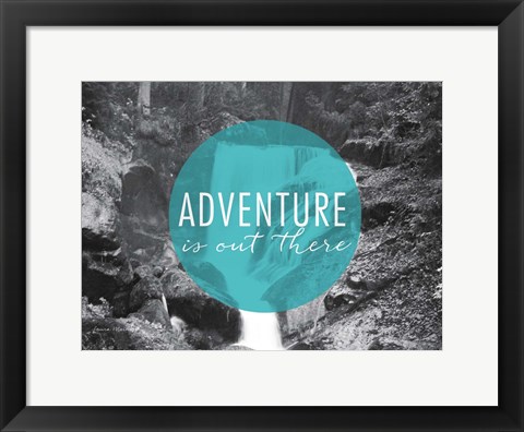 Framed Adventure is Out There v2 Print
