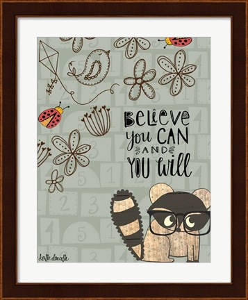 Framed Believe You Can - Raccoon Print