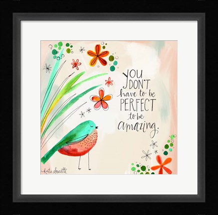 Framed Perfect Amazing Print