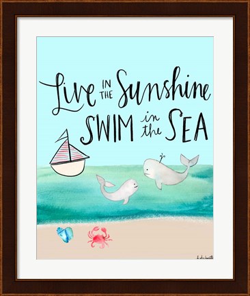 Framed Live in the Sunshine, Swim in the Sea Print