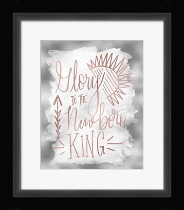 Framed Glory to the Newborn King Print
