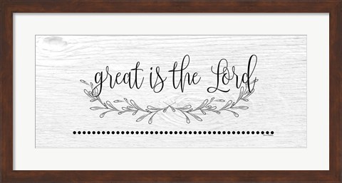 Framed Great is the Lord Print
