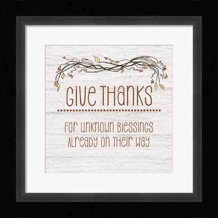 Framed Give Thanks for Unknown Blessings II Print