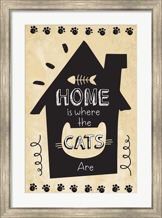 Framed Home is Where the Cats Are Print