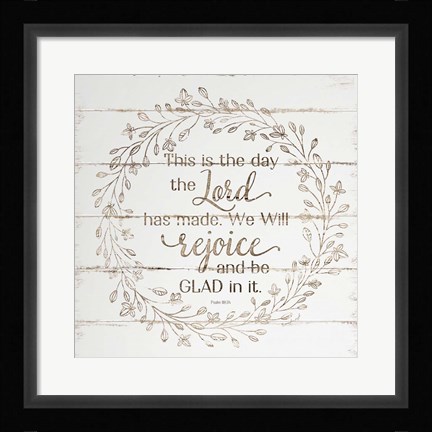 Framed Rejoice and Be Glad In It Print