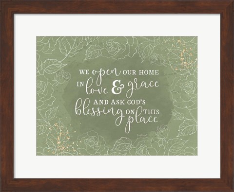 Framed We Open Our Homes Print