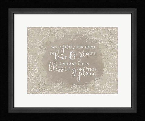 Framed We Open Our Homes II Print