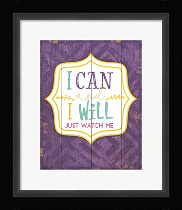 Framed I Can and I Will Print