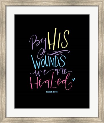 Framed Easter - By His Wounds Print