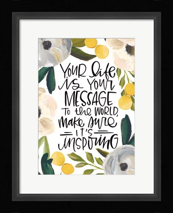 Framed Your Life Print