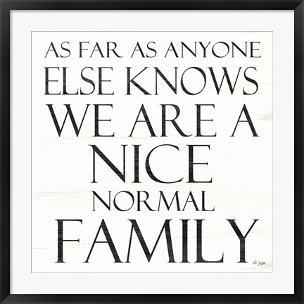 Framed Nice Normal Family Print
