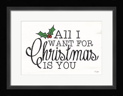 Framed All I Want for Christmas Print