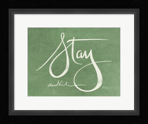 Framed Stay Awhile Print