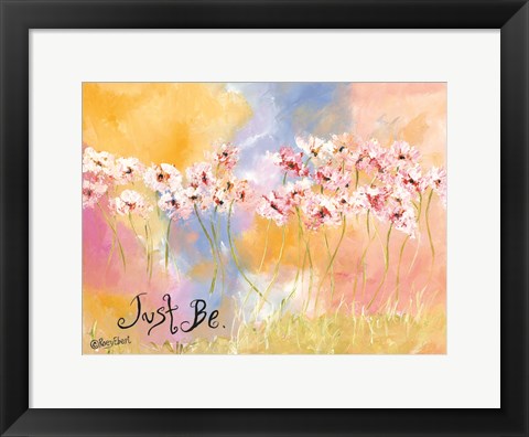 Framed Just Be Print