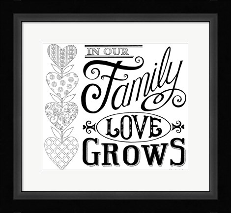 Framed In Our Family Love Grows Print