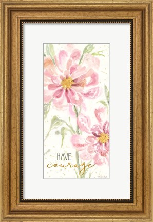 Framed Floral Have Courage Print