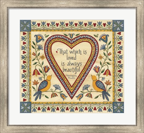 Framed That Which is Loved is Always Beautiful Sampler Print