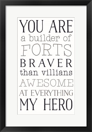 Framed You are a Builder of Forts Print