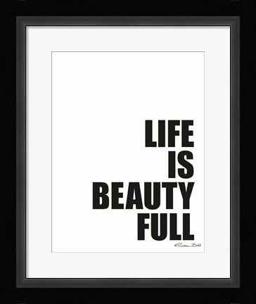 Framed Life is Beauty Full Print