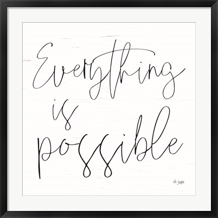 Framed Everything is Possible Print