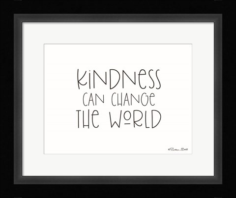 Framed Kindness Can Change the World Print