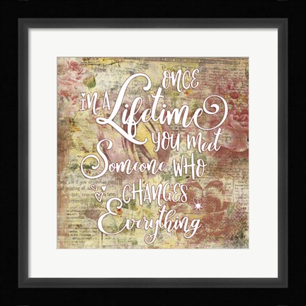 Framed Lifetime You Meet Print