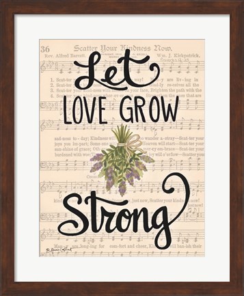 Framed Let Love Grow Strong Print