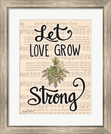 Framed Let Love Grow Strong Print